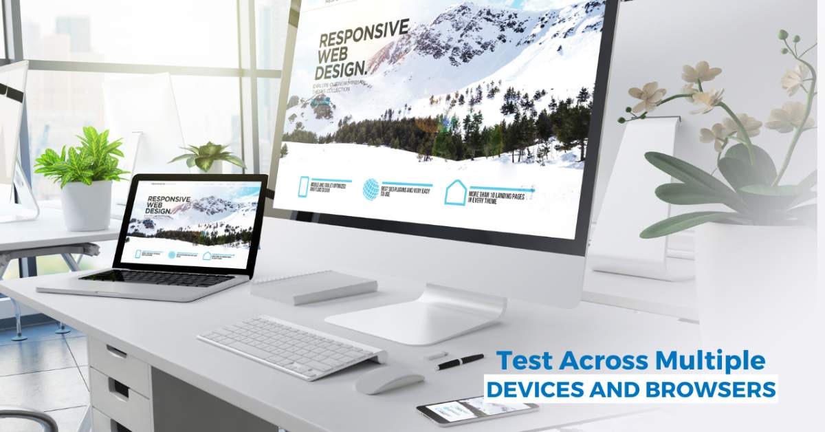 Test Across Multiple Devices and Browsers